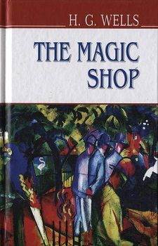 The Magic Shop and Other Stories = Чарівна крамниця та інші оповідання