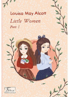 Little Women. Part 1