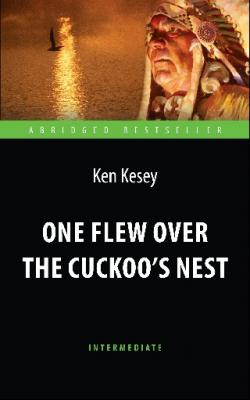 One Flew over the Cuckoo`s Nest / Пролетая над гнездом кукушки (Intermediate)