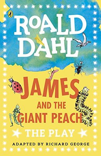 Dahl Plays for Children James and the Giant Peach