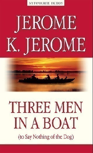 Three Men in a Boat (to Say Nothing of the Dog) / Трое в лодке (не считая собаки)